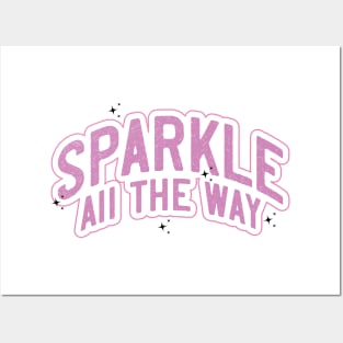 Sparkle All The Way Posters and Art